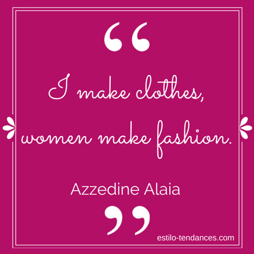 Famous Fashion Quotes by Azzedine Alaia
