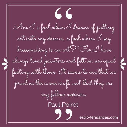 Famous Fashion Quotes by Paul Poiret