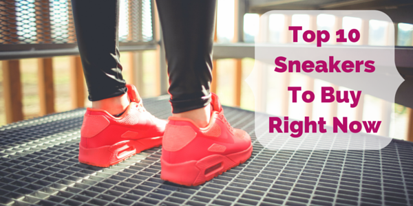 2015 Sneakers Trend: 10 Styles To Buy Right Now