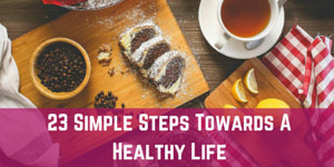 23-simple-steps-towards-a-healthy-life
