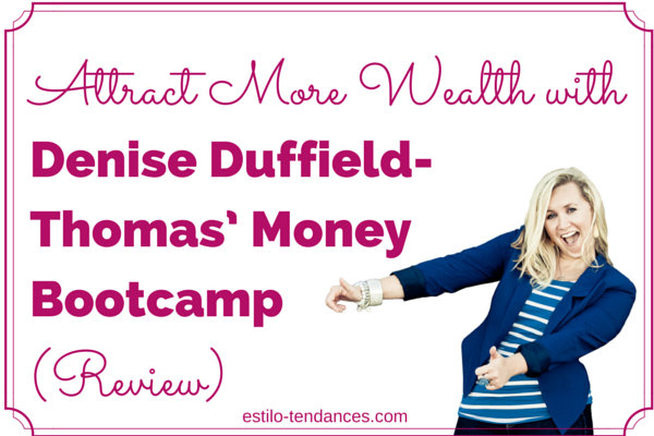 Attract More Wealth with Denise Duffield-Thomas’ Money Bootcamp (Review)