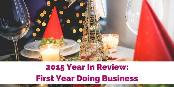 2015 Year In Review: First Year Doing Business | Estilo Tendances